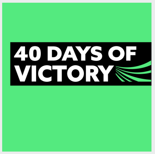 40 Days of Victory